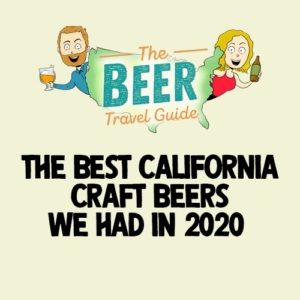 the beer travel guide the best california craft beers we had in 2020 press clipping