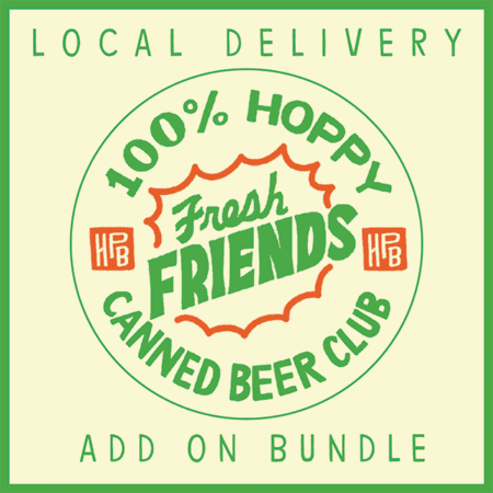 A cream graphic with a green border features green and orange text reading "100% Hoppy Fresh Friends Local Delivery (October Add On Bundle)," with "Local Delivery" at the top and "Add On Bundle" at the bottom.