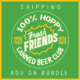 Green square with yellow border features text in a white circle: "100% Hoppy Fresh Friends Canned Beer Club." Below, it reads "Fresh Friends Shipping (October Add On Bundle)." Two small "HBP" logos appear on each side.