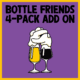 Illustration of two clinking beer glasses, one yellow and one dark, with foam forming a fist bump. Above them, "Bottle Friends (Shipping): Add Ons" appears on a purple background with a yellow border.