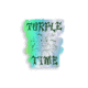 The Turple Time Sticker (2 pack) features "Turple Time" in black graffiti-style text above and below a spider on a shiny, multicolored holographic background.