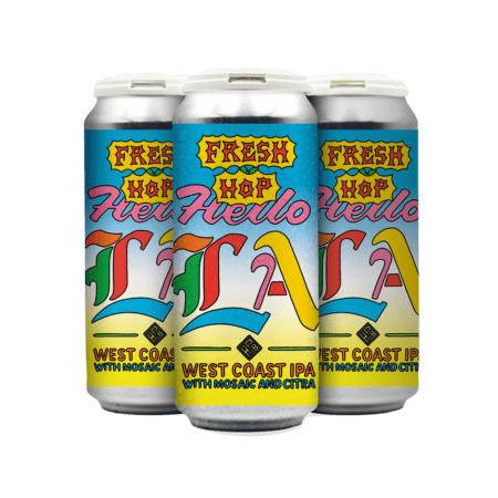 Three cans of “Fresh Hop Hello” West Coast IPA with colorful, retro-style labels featuring vibrant yellow, red, pink, blue, and green text and graphics. The label mentions Mosaic and Citra hops.